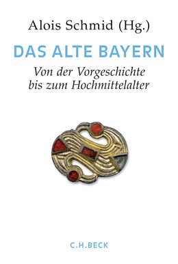 Cover: Schmid, Alois, Handbuch der bayerischen Geschichte  Bd. I: Das Alte Bayern